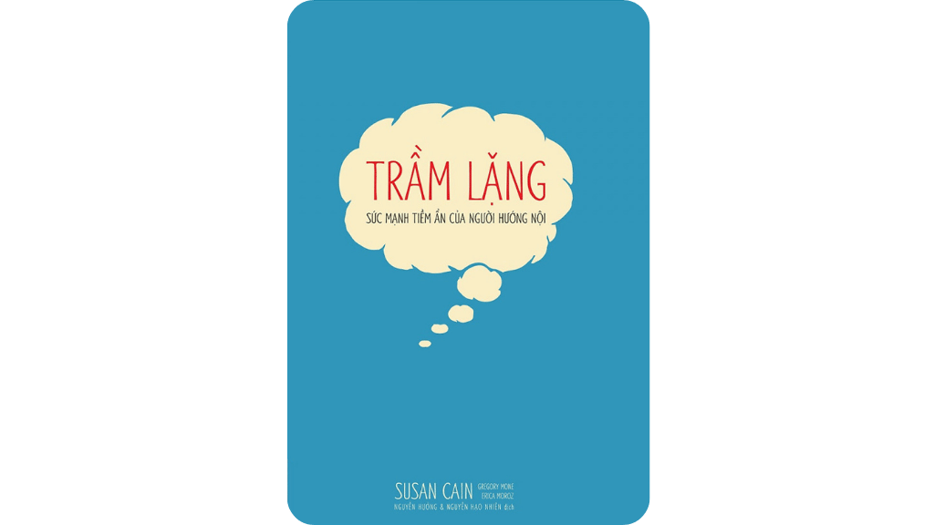 Trầm Lặng - Sức Mạnh Tiềm Ẩn Của Người Hướng Nội